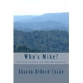 thumbnail image 1 of Who's Mike?: An Encounter on the Mountain, (Paperback), 1 of 1
