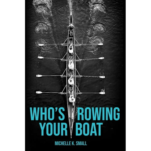 Who's Rowing Your Boat: Building Administrative Teams, (Paperback)