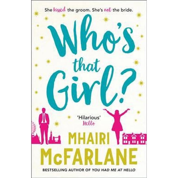 Who's That Girl? : A Laugh-out-loud Sparky Romcom!