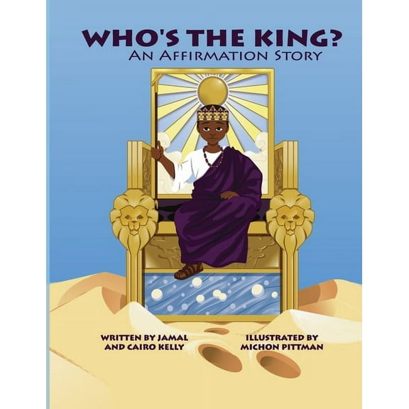 Who's The King : An Affirmation Story (Paperback)