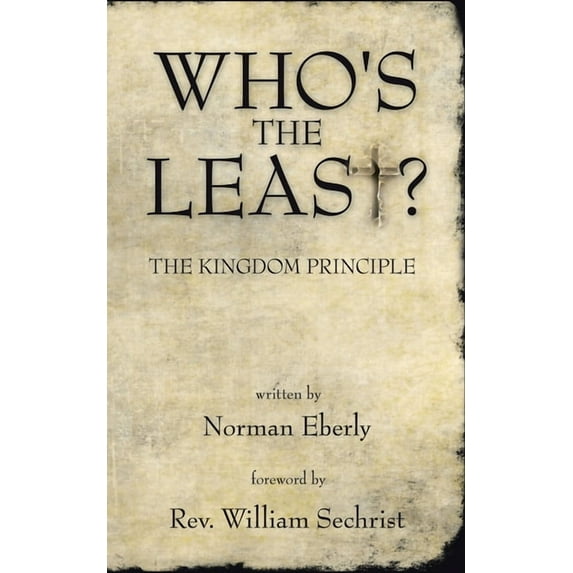 Who's the Least?: The Kingdom Principle, (Paperback)