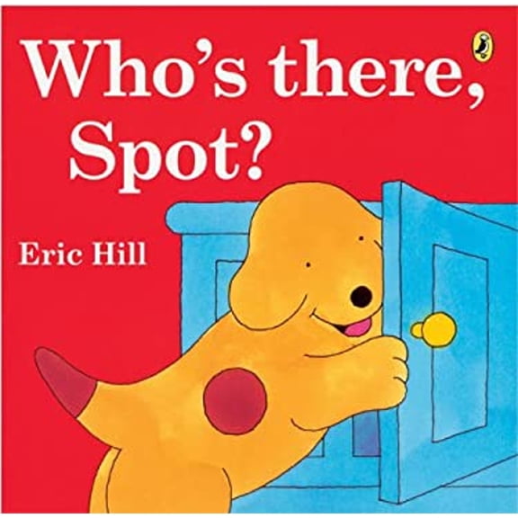 Pre-Owned Who's There, Spot? (Paperback) 0142408646 9780142408643