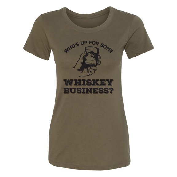 Who's Up For Some Whiskey Business? Womens crewneck tee