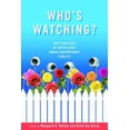 thumbnail image 1 of Who's Watching?: Daily Practices of Surveillance among Contemporary Families, (Paperback), 1 of 1