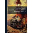 thumbnail image 1 of Who's Who In Railroading In North America, Issue 6 (Paperback), 1 of 1