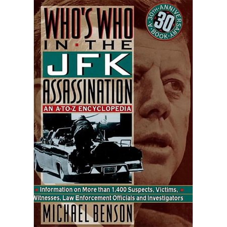 Who's Who In The JFK Assassination: An A to Z Encyclopedia, (Paperback)