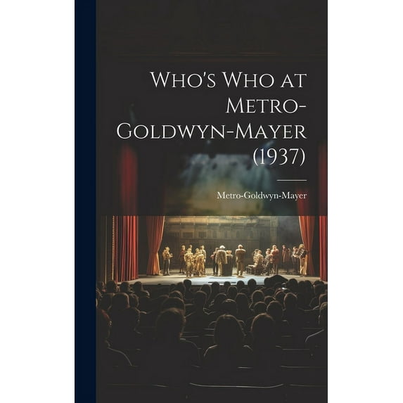 Who's Who at Metro-Goldwyn-Mayer (1937), (Hardcover)