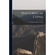 Whos Who in China; Biographies of Chinese Leaders, Paperback