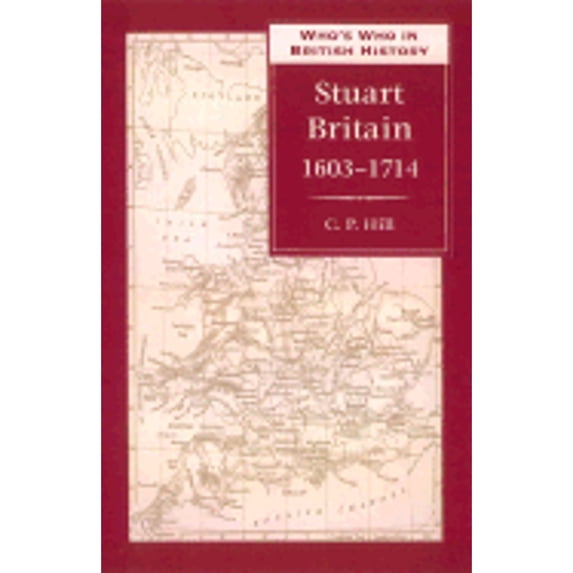Pre-Owned Who's Who in Stuart Britain : 1603-1714 (Hardcover) 9780811716413