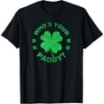 thumbnail image 1 of Who's Your Paddy I Shamrock St Patrick's Day T-Shirt Shirts, 1 of 3