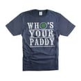 thumbnail image 1 of Who's Your Paddy Shirt Funny St Patrick's Day Shirt Irish Party T-Shirt Irish Holiday Gift (Large Navy Blue), 1 of 6