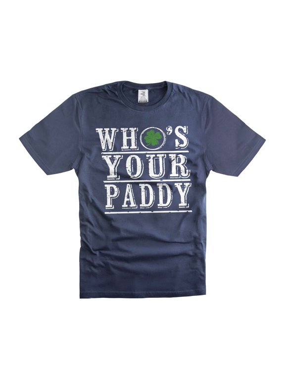 Who's Your Paddy Shirt Funny St Patrick's Day Shirt Irish Party T-Shirt Irish Holiday Gift (Medium Navy Blue)