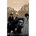 thumbnail image 1 of Who's the Master, (Paperback), 1 of 1