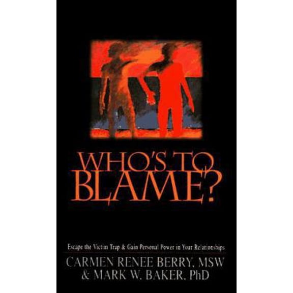 Pre-Owned Who's to Blame? (Paperback) by Carmen Renee Berry, Mark W Baker, Renee Berry Carmen