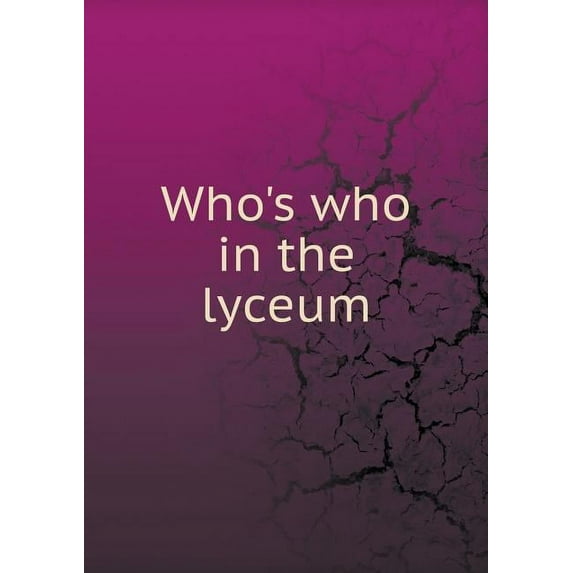 Who's who in the lyceum (Paperback)