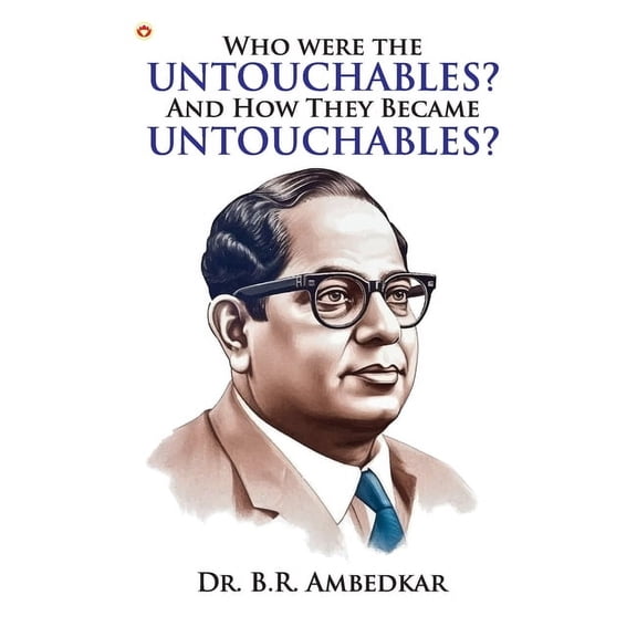Who were the Untouchables? And How They Became Untouchables?, (Hardcover)