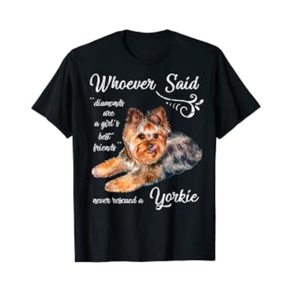 Whoever Said Yorkie Is Best Dog Yorkshire Terrier T-Shirt, Unisex T-Shirt