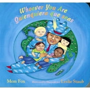 MEM FOX; LESLIE STAUB; ALMA FLOR ADA Whoever You Are/Quienquiera Que Seas: Bilingual English-Spanish, (Board Book)