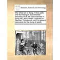 thumbnail image 1 of The Whole Art of Dying. in Two Parts. the First Being an Experimental Discovery of All the Useful Secrets in Dying Silk, Wool, Linnen. Originally in German. the Second Part Is a General Instruction fo, 1 of 1