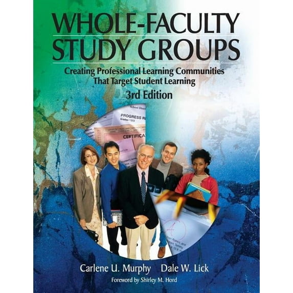 Whole-Faculty Study Groups: Creating Professional Learning Communities That Target Student Learning, (Paperback)