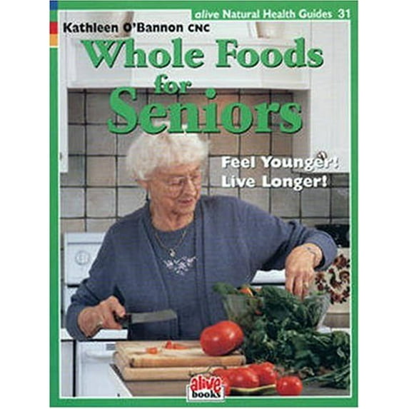 Pre-Owned Whole Food for Seniors (Paperback) by Dr. Kathleen O'Bannon