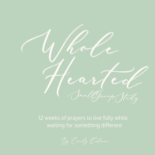 Whole Hearted Small Group Study, (Paperback)