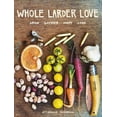 thumbnail image 1 of Whole Larder Love : Grow Gather Hunt Cook (Hardcover), 1 of 1