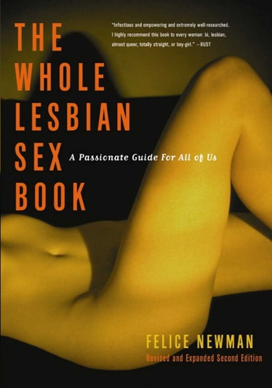 Whole Lesbian Sex Book : A Passionate Guide for All of Us (Paperback) -  Walmart.com