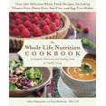 thumbnail image 1 of The Whole Life Nutrition Cookbook : Over 300 Delicious Whole Foods Recipes, Including Gluten-Free, Dairy-Free, Soy-Free, and Egg-Free Dishes (Paperback), 1 of 1