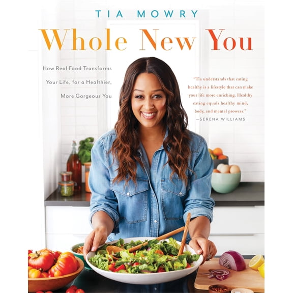 Pre-Owned Whole New You: How Real Food Transforms Your Life by Tia Mowry (Paperback)