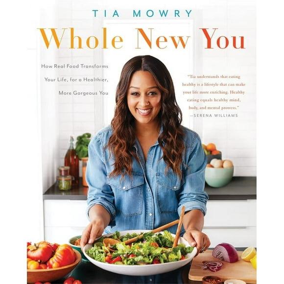 Whole New You: How Real Food Transforms Your Life, for a Healthier, More Gorgeous You