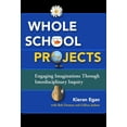 thumbnail image 1 of Whole School Projects: Engaging Imaginations Through Interdisciplinary Inquiry (Paperback), 1 of 1