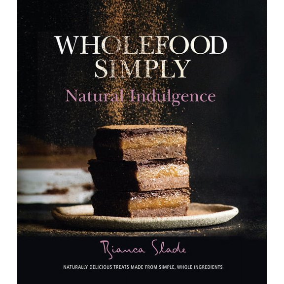 Wholefood Simply: Natural Indulgence (Paperback)