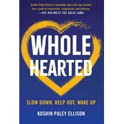 Wholehearted Slow Down, Help Out, Wake Up, Paperback