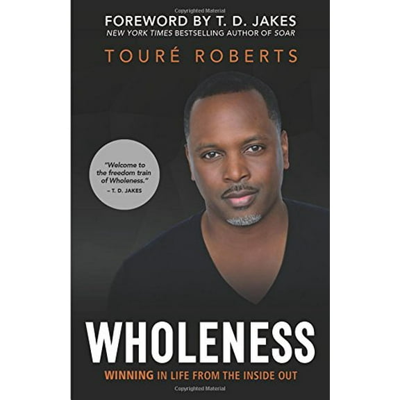 Pre-Owned Wholeness: Winning in Life from the Inside Out (Hardcover) 0310351944 9780310351948