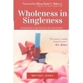 thumbnail image 1 of Wholeness in Singleness: Wisdom for Wives in Waiting (Paperback) by Brittney Jones, 1 of 1