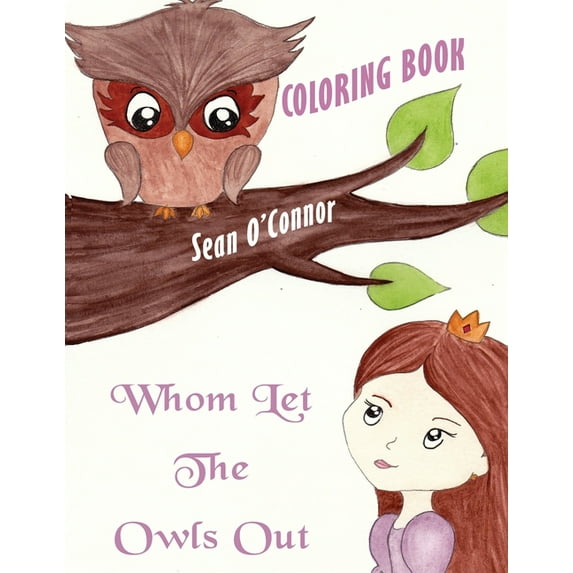 Whom Let the Owls Out? : Coloring Book (Paperback)
