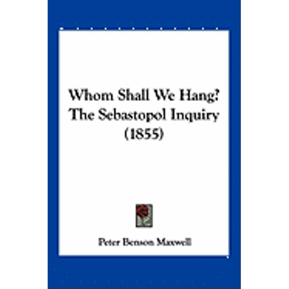 Whom Shall We Hang? The Sebastopol Inquiry (1855) (Paperback)