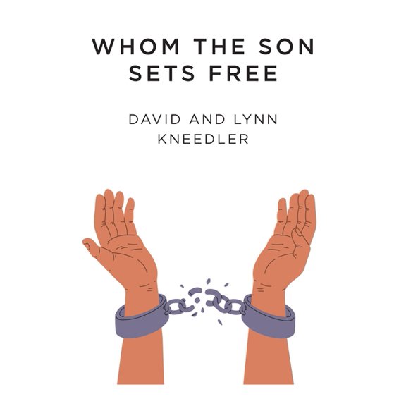 Whom the Son Sets Free, (Paperback)