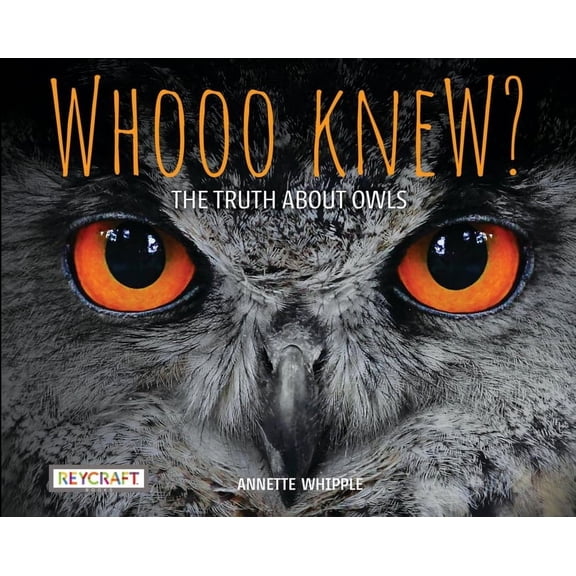 Whooo Knew? the Truth about Owls, (Paperback)