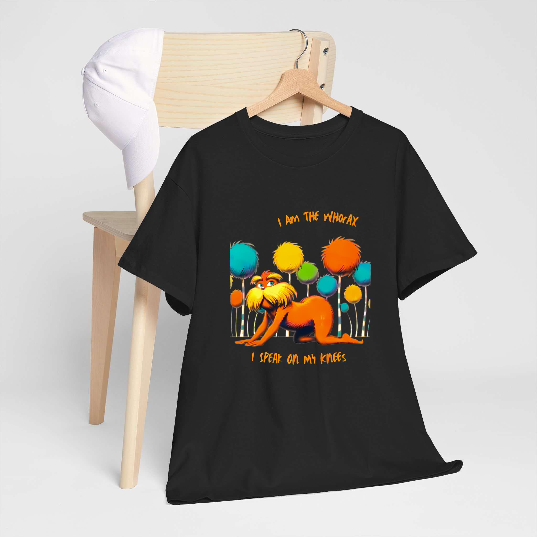 Whorax Lorax Parody Funny Shirt gag gift Whorecrux