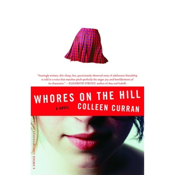 Pre-Owned Whores on the Hill: A Novel  Paperback Colleen Curran