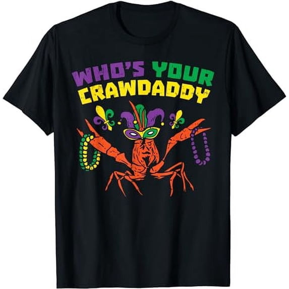Whos Your Crawdaddy Crawfish Jester Beads Funny Mardi Gras T-Shirt