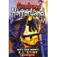 thumbnail image 1 of Pre-Owned Who's Your Mummy? (Goosebumps Horrorland #6): Volume 6 (Paperback) 043991874X 9780439918749, 1 of 1