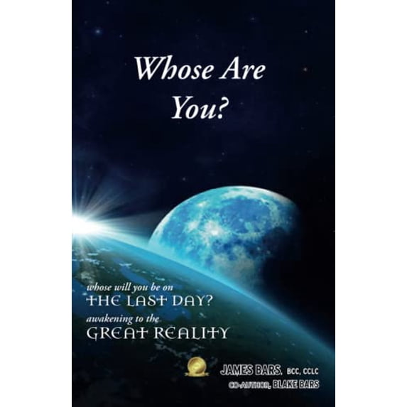 Pre-Owned Whose Are You?: will you be on the last day? Awakening to Great Reality Paperback James bars