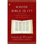 Whose Bible Is It? : A Short History of the Scriptures (Paperback)