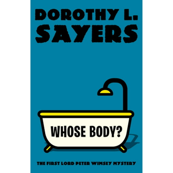 Pre-Owned Whose Body?: The First Lord Peter Wimsey Mystery (Paperback) 0525565116 9780525565116