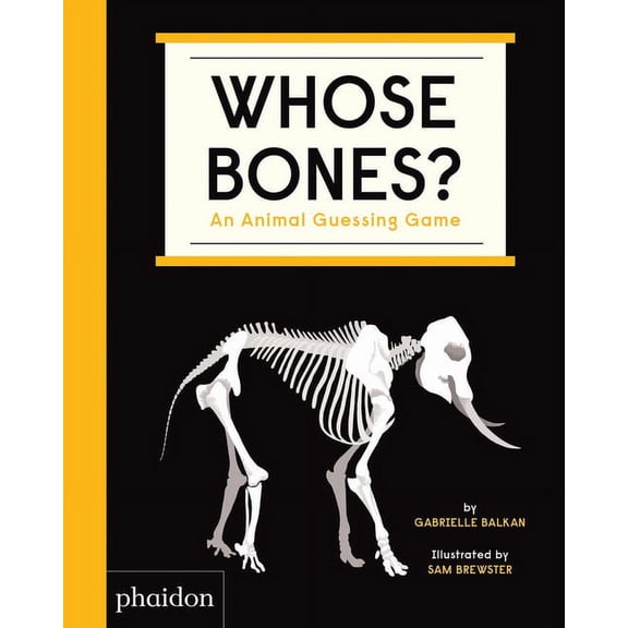 Whose Bones?: An Animal Guessing Game, (Board Book)