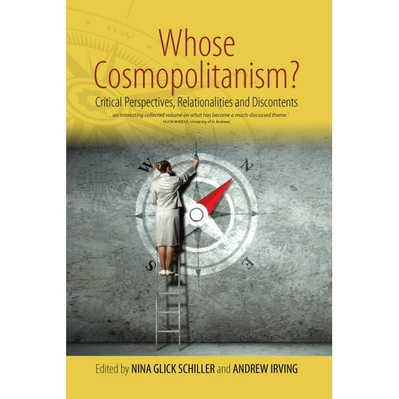 Whose Cosmopolitanism?: Critical Perspectives, Relationalities and Discontents, (Hardcover)