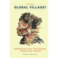 thumbnail image 1 of Pre-Owned Whose Global Village?: Rethinking How Technology Shapes Our World (Hardcover) 1479862967 9781479862962, 1 of 2